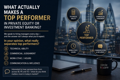 What Actually Makes a Top Performer in Private Equity or Investment Banking?