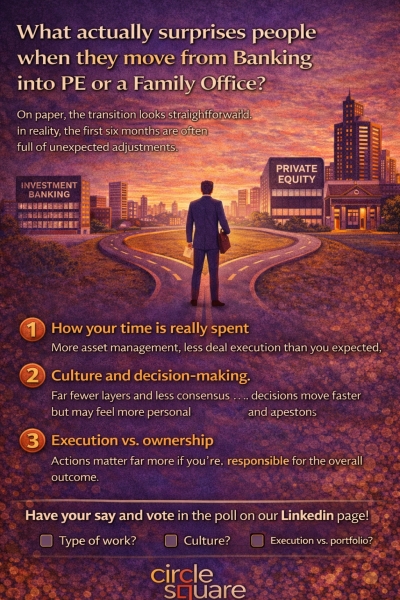 What actually surprises people when they move from Banking into PE or a Family Office?